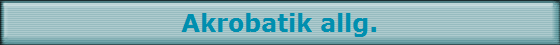 Akrobatik allg.